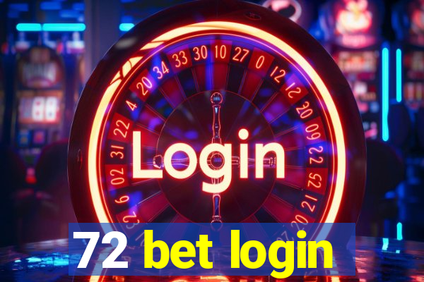 72 bet login